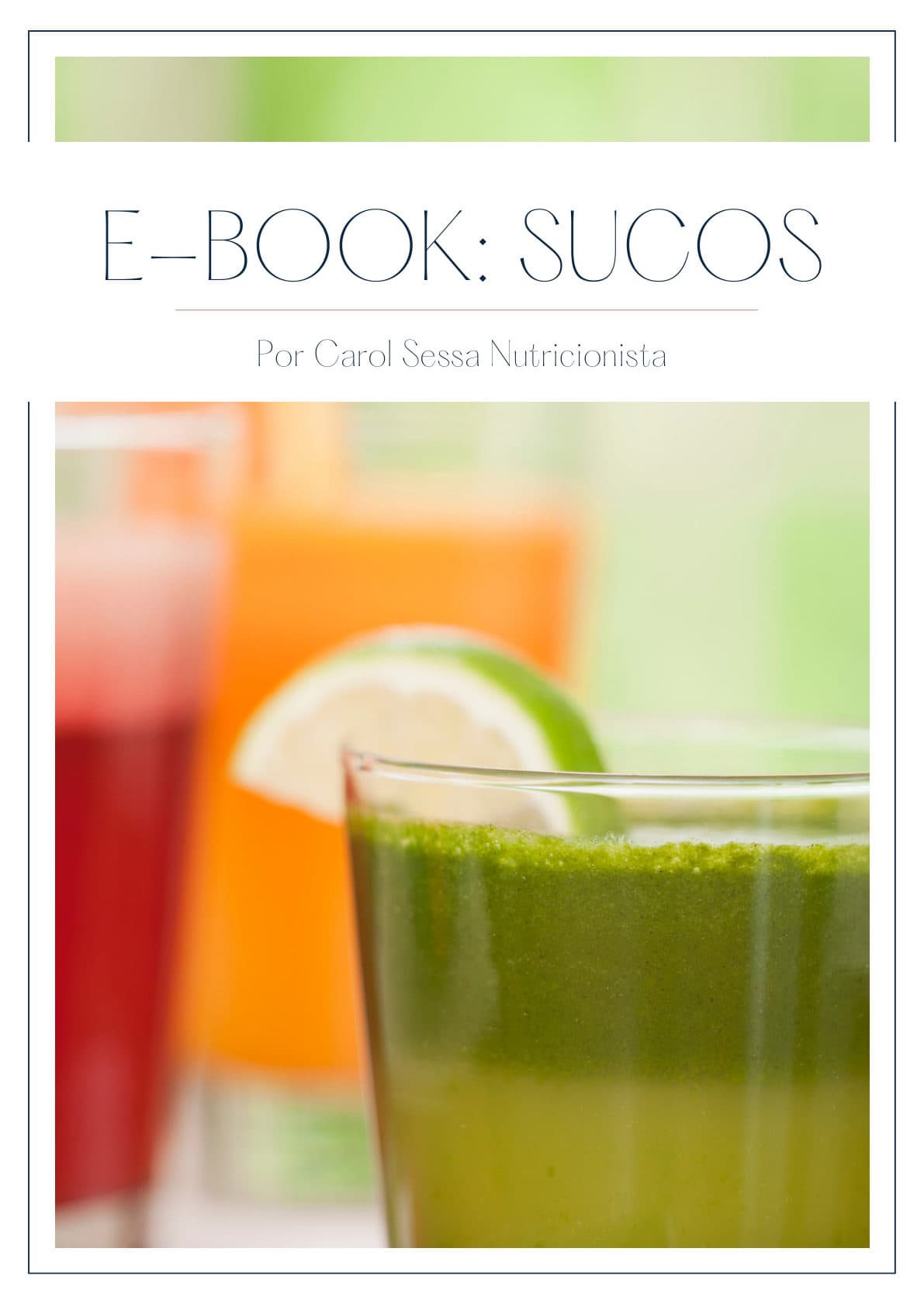 Capa do E-book de Sucos Naturais por Carol Sessa Nutricionista